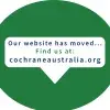 Cochrane Australia's website has moved to cochraneaustralia.org